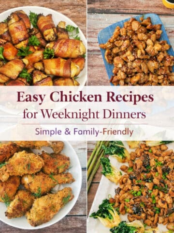 Collage of easy chicken recipes including bacon-wrapped chicken, honey garlic chicken, baked ginger drumsticks, and lemongrass chicken with bok choy for weeknight dinners.